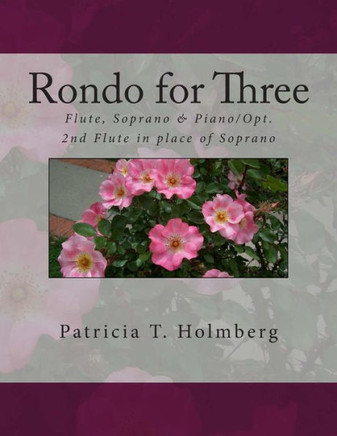 Rondo for Three: For Flute, Soprano and Piano & Two Flutes with Piano