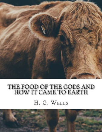 The Food Of The Gods And How It Came To Earth