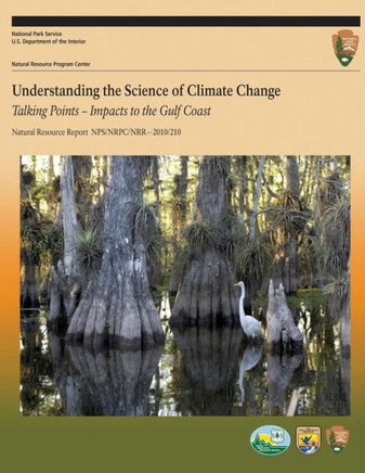 Understanding the Science of Climate Change Talking Points: Impacts to the Gulf Coast