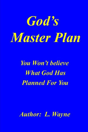 God's Master Plan: You Won't Believe What God Has Planned For You