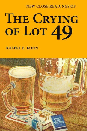 New Close Readings of The Crying of Lot 49