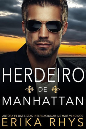 Herdeiro de Manhattan: Uma História de Amor sobre um Casamento Falso (Portuguese Edition)
