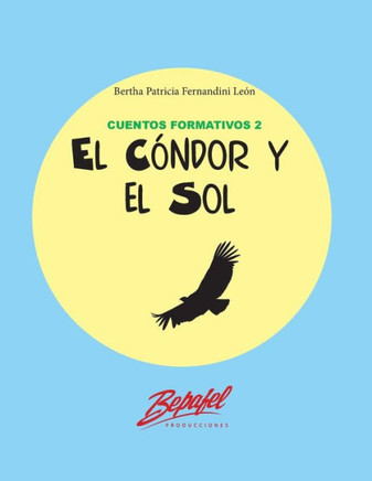 El Cóndor Y El Sol (Spanish Edition)