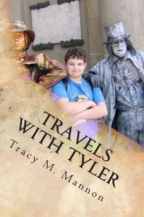 Travels with Tyler: A Mom's Journey with Her Aspie Son