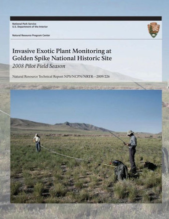 Invasive Exotic Plant Monitoring at Golden Spike National Historic Site: 2008 Pilot Field Season