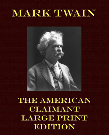 The American Claimant - Large Print Edition - Large Print