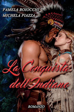 La Conquista Dell'Indiano (Italian Edition)