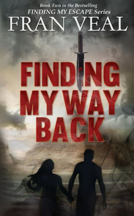Finding My Way Back (Finding My Escape Series - Book 2)