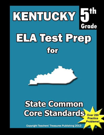 Kentucky 5th Grade ELA Test Prep: Common Core Learning Standards