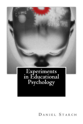 Experiments in Educational Psychology