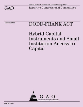 DODD-Frank Act: Hybrid Capital Instruments and Small Institutional Access to Capital