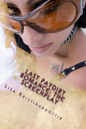 Last Paydirt Romance: The Screenplay: A Houseplant causes a jilted lover to believe in true love again.