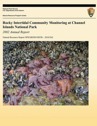 Rocky Intertidal Community Monitoring at Channel Islands National Park: 2002 Annual Report