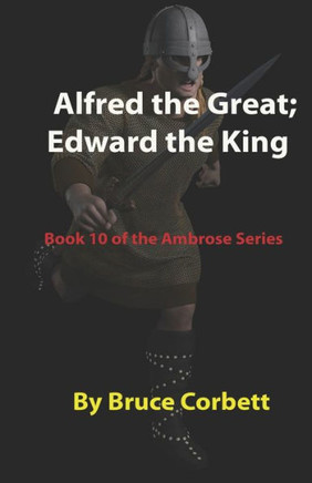 Alfred the Great; Edward the King