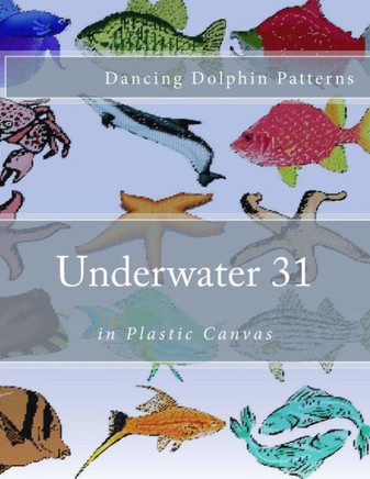 Underwater 31: In Plastic Canvas (Underwater In Plastic Canvas)