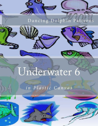 Underwater 6: In Plastic Canvas (Underwater In Plastic Canvas)