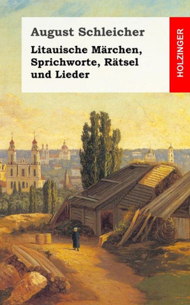 Litauische Merchen, Sprichworte, REtsel und Lieder