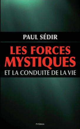 Les Forces Mystiques Et Le Conduite De La Vie (French Edition)