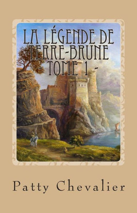 La Legende de Terre-Brune: Landrin, aventurier malgr??lui