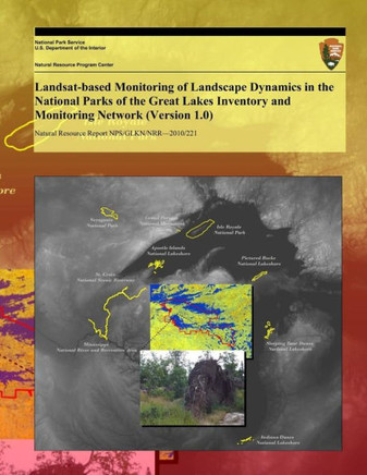 Landsat-based Monitoring of Landscape Dynamics in the National Parks of the Great Lakes Inventory and Monitoring Network (Version 1.0)