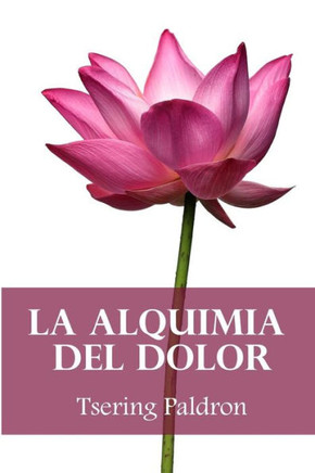 La alquimia del dolor: Consejos budistas para transformar el sufrimiento