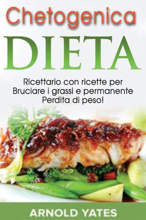 Dieta Chetogenica (Italian Edition)