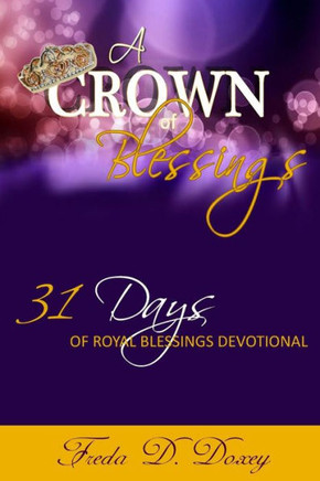 A Crown of Blessings: 31 Days of Royal Blessings Devotional