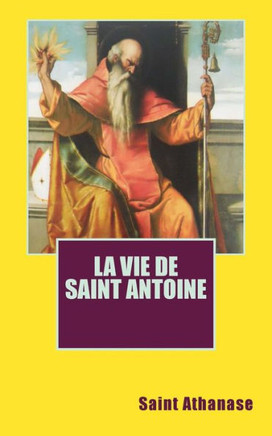 La vie de saint Antoine