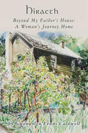 Hiraeth: Beyond My Father's House: A Woman's Journey Home