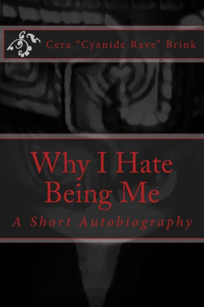 Why I Hate Being Me