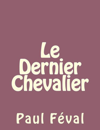 Le Dernier Chevalier : 9781492735076