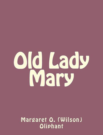 Old Lady Mary : 9781492735939
