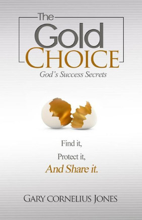 The Gold Choice: God's Success Secrets