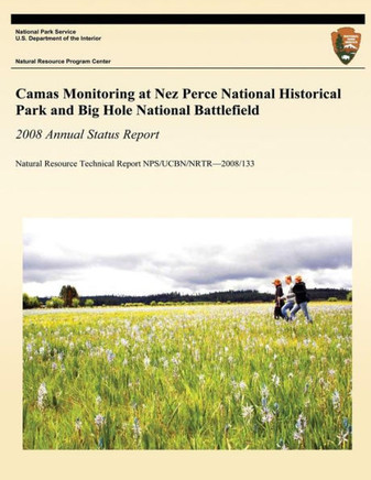 Camas Monitoring at Nez Perce National Historical Park and Big Hole National Battlefield: 2008 Annual Status Report: Natural Resource Technical Report