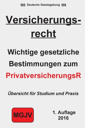 Versicherungsrecht: Das Recht Der Privatversicherungen (German Edition)