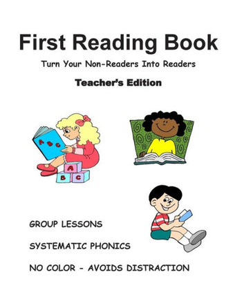 FIRST READING BOOK, Teacher's Edition: Group Lessons to Turn Non-Readers Into Readers