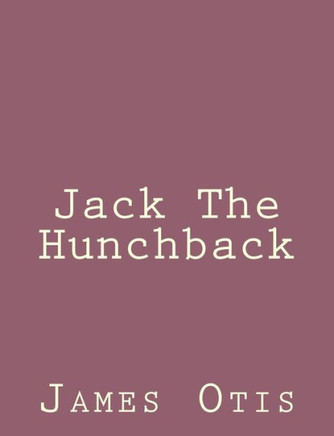 Jack The Hunchback : 9781492790860