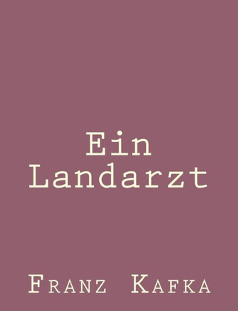 Ein Landarzt : 9781492794790