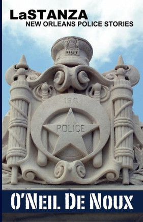 LaStanza: New Orleans Police Stories