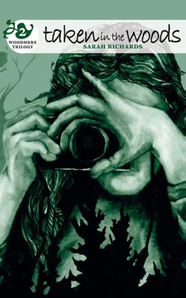 Taken in the Woods: Woodmere Trilogy - Book Two