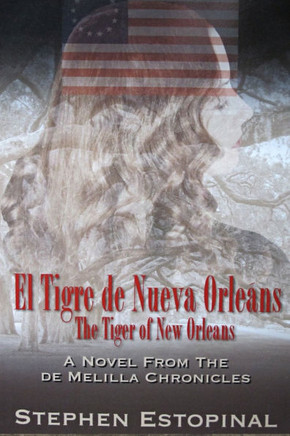 El Tigre de Nueva Orleans (The Tiger of New Orleans): A Novel from the deMelilla Chronicles