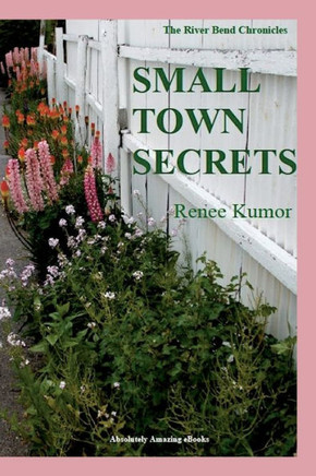Small Town Secrets: (The Riverbend Chronicles)