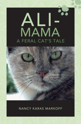Ali-Mama: A Feral Cat's Tale