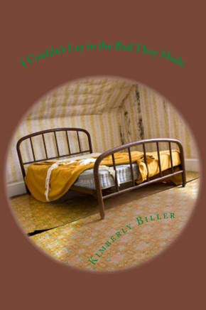 I Couldn't Lay in the Bed They Made