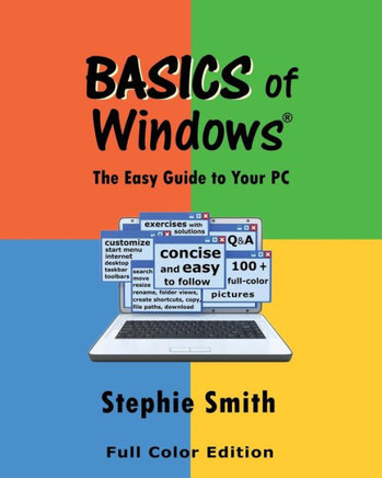 BASICS of Windows: The Easy Guide to Your PC : 9781492831839