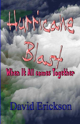 Hurricane Blast: When It All comes Together