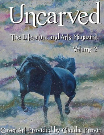 Uncarved: The Literature and Arts Magazine : 9781492838326