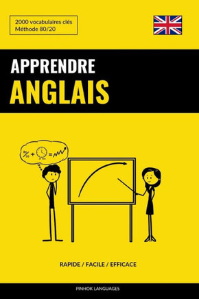 Apprendre L'Anglais - Rapide / Facile / Efficace: 2000 Vocabulaires Clés (French Edition)