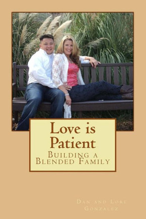 Love is Patient: Building a Blended Family