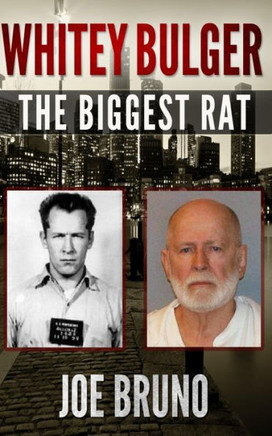 Whitey Bulger: The Biggest Rat